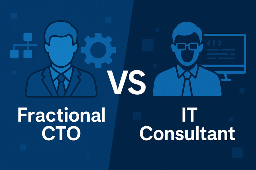 Fractional CTO vs IT Consultant | Fractional CTO Fractional CTO vs IT Consultant